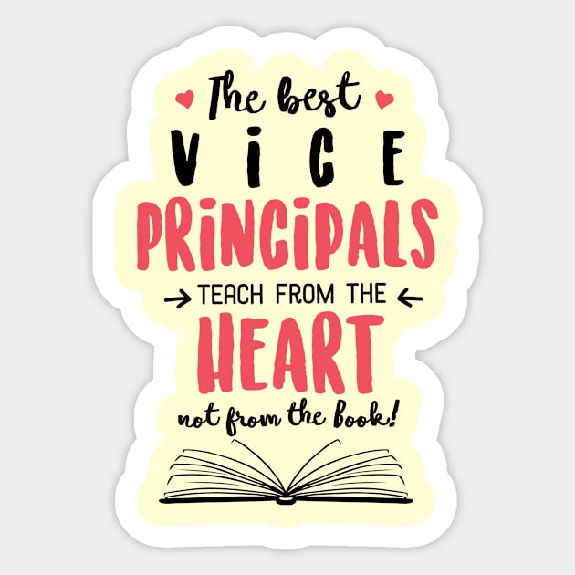 The best Vice Principals teach from the Heart Quote Sticker by BetterManufaktur